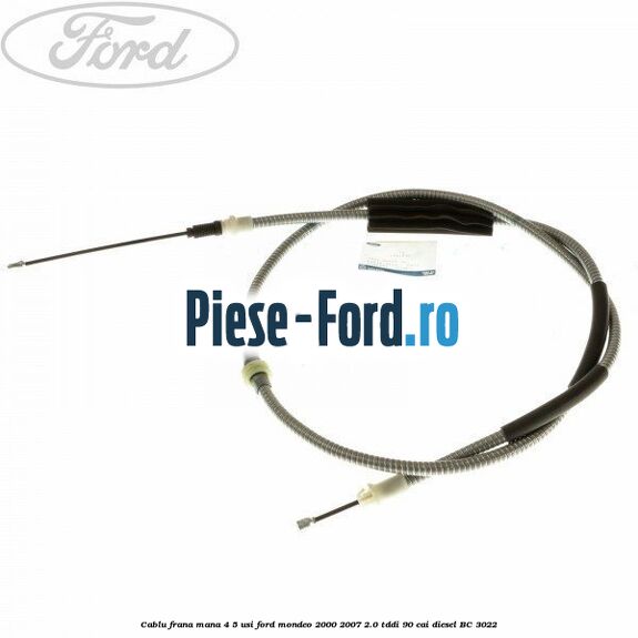 Cablu frana mana 4/5 usi Ford Mondeo 2000-2007 2.0 TDDI 90 cai #F7563558F2